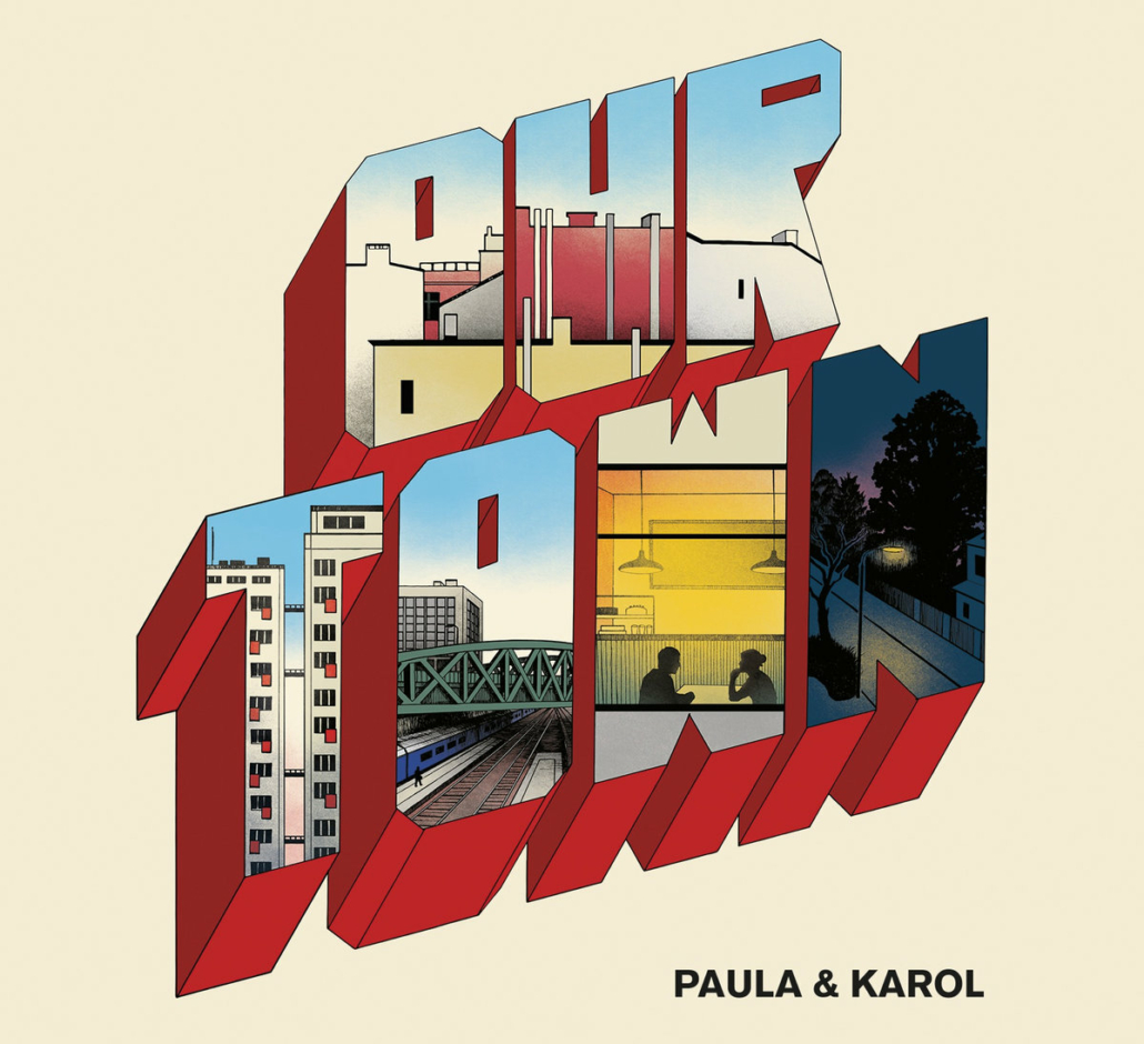 Paula & Karol - Our Town (Vinyl)